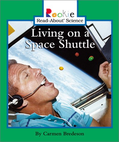 Living on a Space Shuttle (Rookie Read-About Science: Space Science)