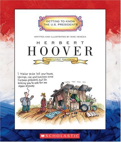 Herbert Hoover (Getting to Know the US Presidents)