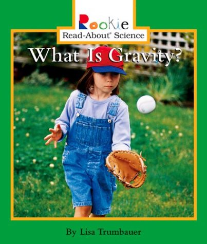 What Is Gravity? (Rookie Read-About Science) - 6183