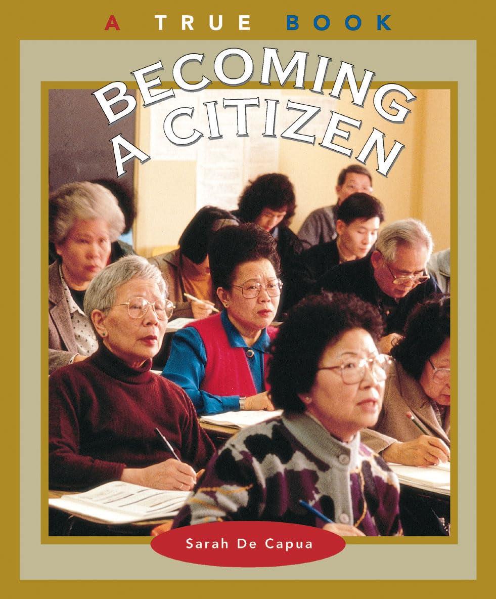 Becoming a Citizen (True Book: Civics) (A True Book: Civics)