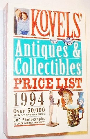 Kovels' Antiques & Collectibles Price: LIST - 26TH ED.