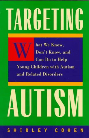 Targeting Autism: What We Know, Don't Know, and Can do to Help Young Children with Autism and Related Disorders