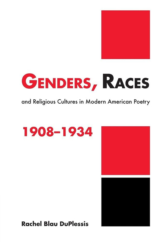 Genders, Races, and Religious Cultures in Modern American Poetry, 19081934 (Cambridge Studies in American Literature and Culture, Series Number 125)