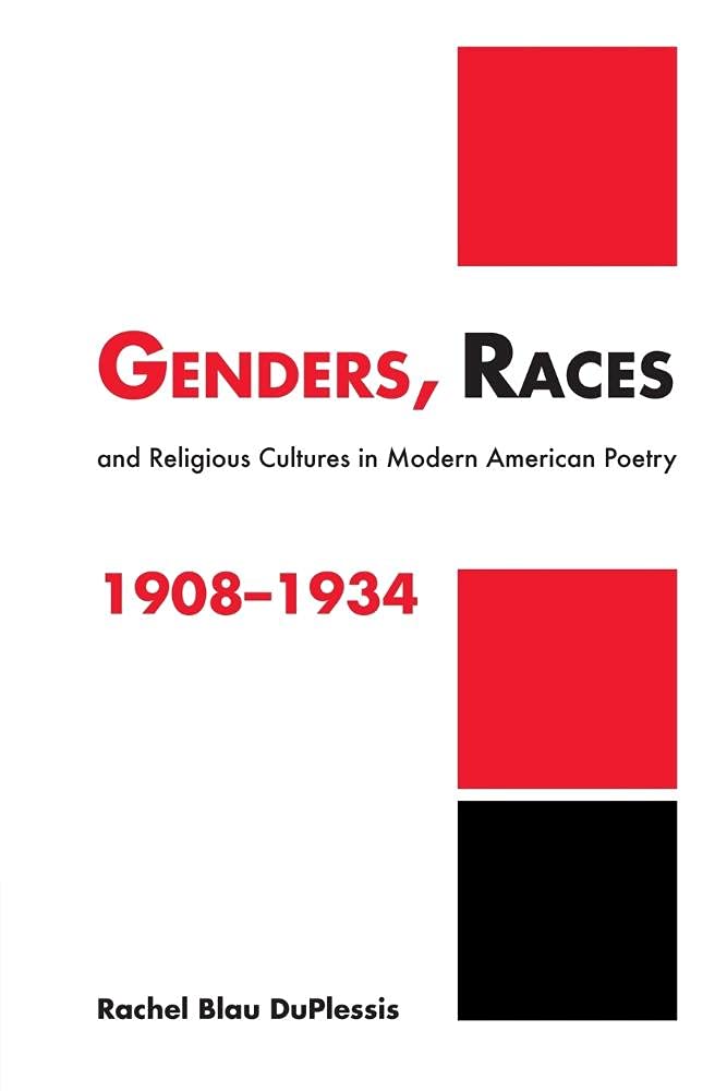 Genders, Races, and Religious Cultures in Modern American Poetry, 19081934 (Cambridge Studies in American Literature and Culture, Series Number 125)