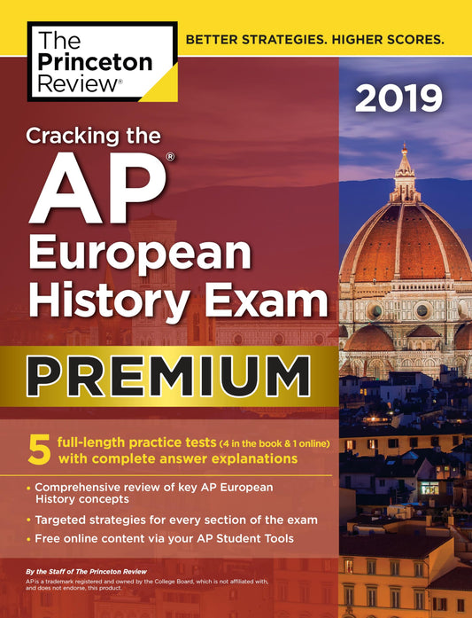 Cracking the AP European History Exam 2019, Premium Edition: 5 Practice Tests + Complete Content Review (College Test Preparation)