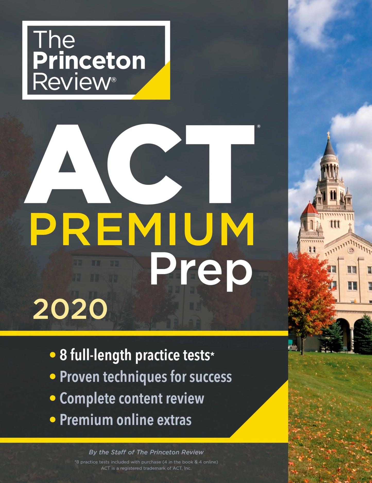 Princeton Review ACT Premium Prep, 2020: 8 Practice Tests + Content Review + Strategies (College Test Preparation) - 3675