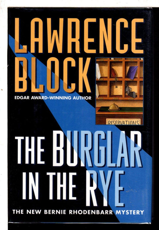 The Burglar in the Rye: A New Bernie Rhodenbarr Mystery