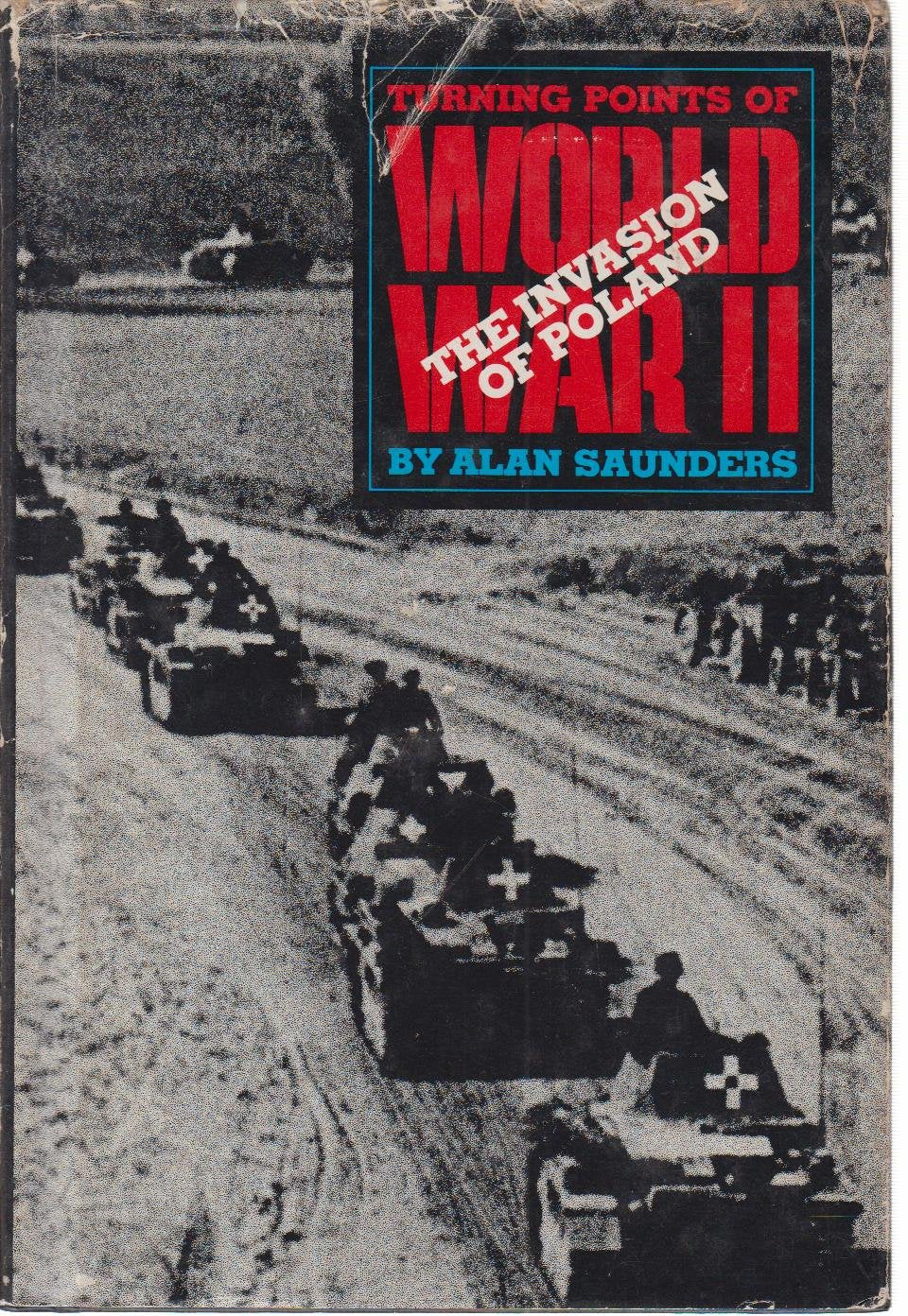 The Invasion of Poland (Turning Points of World War II)