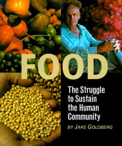 Food: The Struggle to Sustain the Human Community