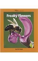 Freaky Flowers (Watts Library: Plants and Fungi)
