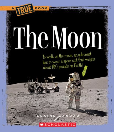 The Moon (A True Book)