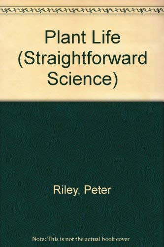 Plant Life (Straightforward Science)