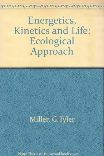 Energetics, kinetics, and life;: An ecological approach