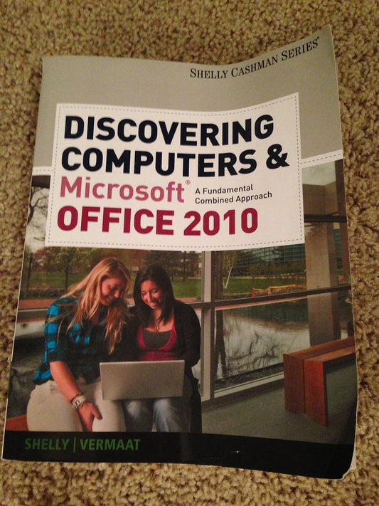 Discovering Computers & Microsoft Office 2010: A Fundamental Combined Approach (SAM 2010 Compatible Products)