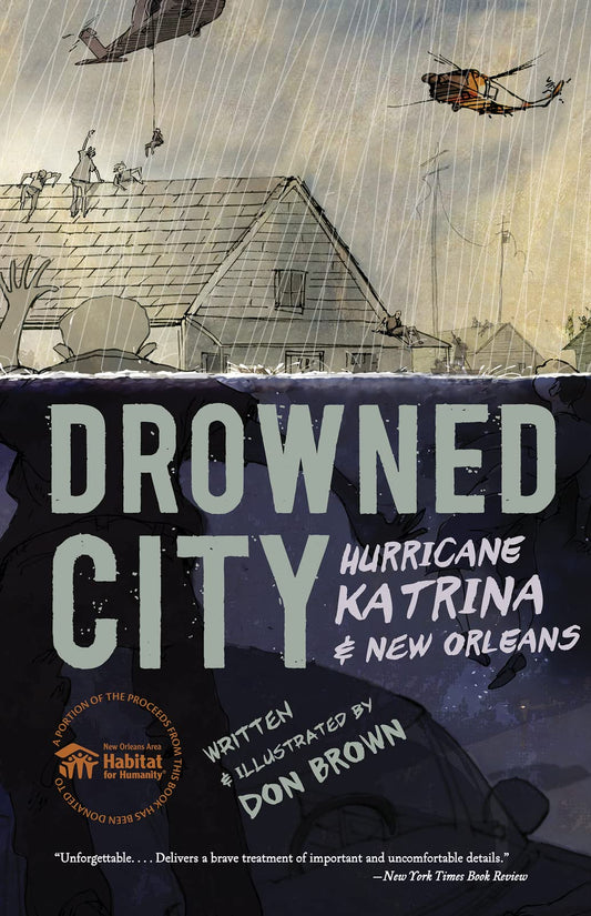 Drowned City: Hurricane Katrina and New Orleans: A Graphic Novel – The Sibert Honor History of Tragedy and Triumph