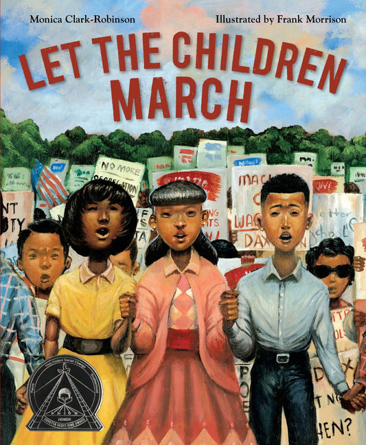 Let the Children March: An Inspiring Civil Rights Story About Courage and Change for Children (Ages 4–8)