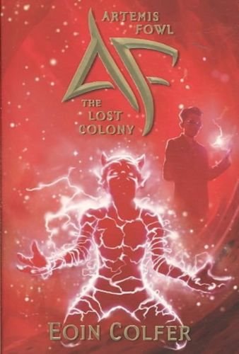 The Lost Colony (Artemis Fowl, Book 5) [Paperback]