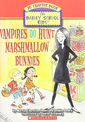 Vampires Do Hunt Marshmallow Bunnies (Bailey School Kids Jr. Chapter Book,
