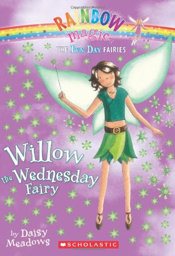 Fun Day Fairies #3: Willow the Wednesday Fairy: A Rainbow Magic Book