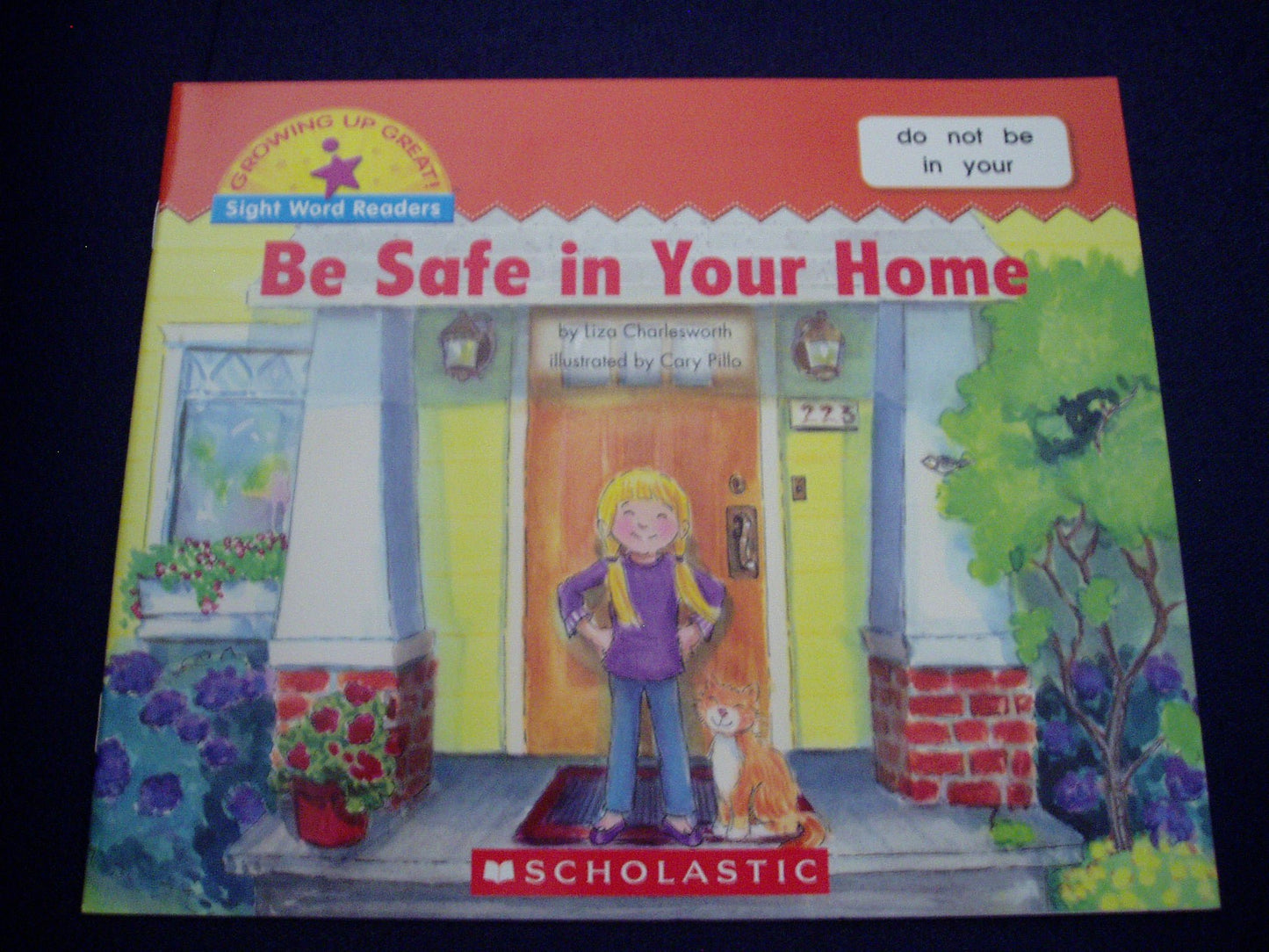 Be Safe in Your Home (Growing Up Great!: Sight Word Readers)