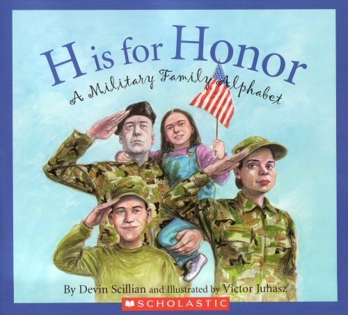 H Is for Honor: A Millitary Family Alphabet (Alphabet Books)