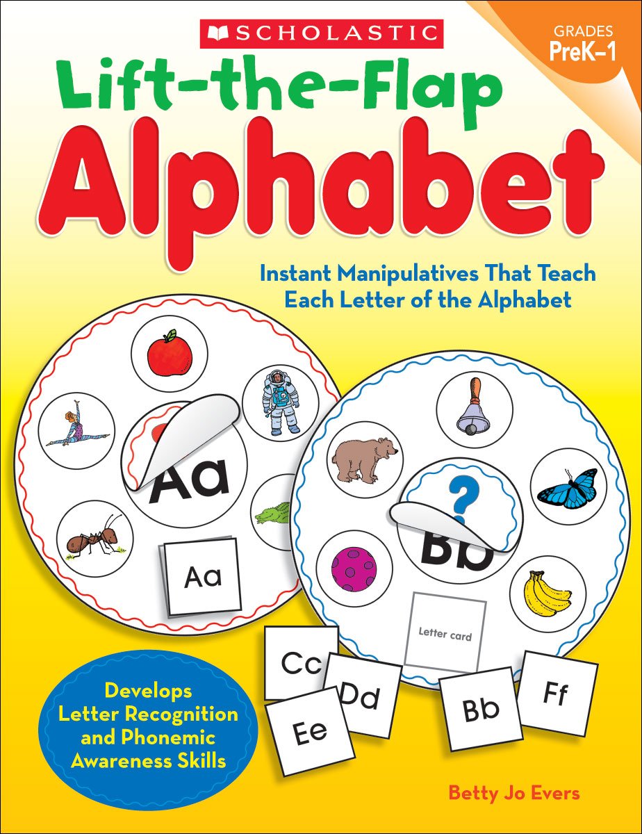 Lift-the-Flap Alphabet: Instant Manipulatives That Teach Each Letter of the Alphabet