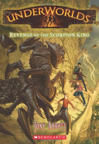 Revenge of the Scorpion King (Underworlds, Book 3) - 8757