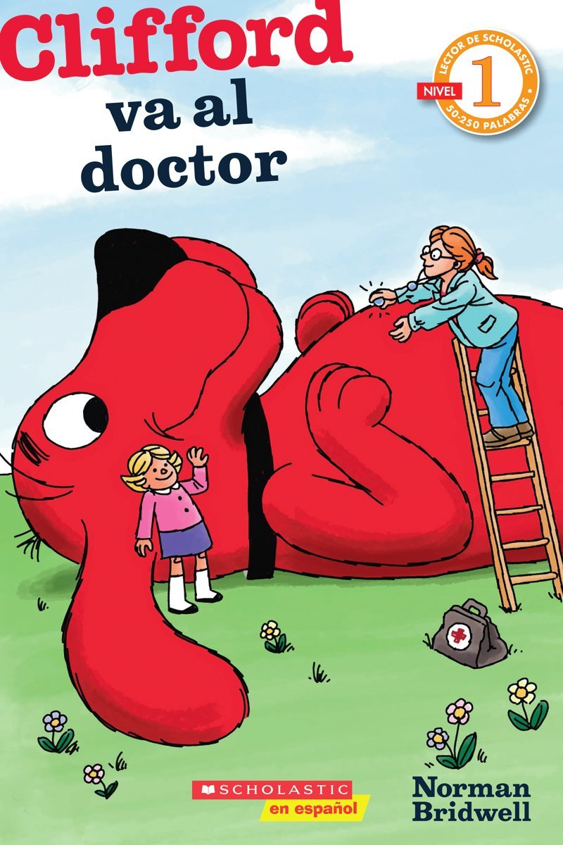 Lector de Scholastic Nivel 1: Clifford va al doctor: (Spanish language edition of Scholastic Reader Level 1: Clifford Goes to the Doctor) (Spanish Edition)