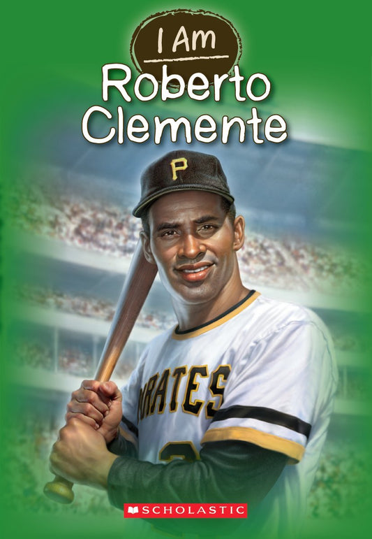 I Am 8: Roberto Clemente (I Am (Paperback))