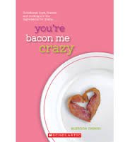 You're Bacon Me Crazy