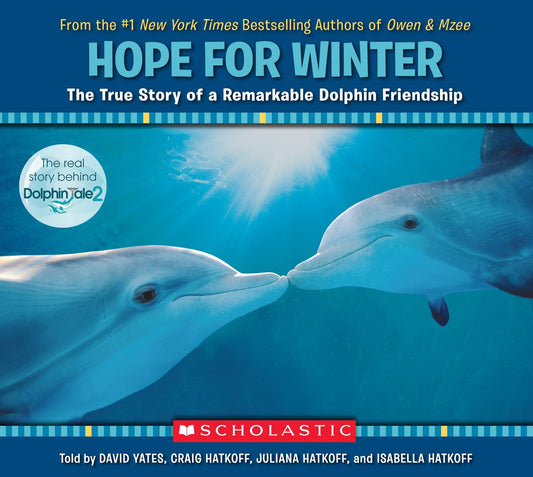 Hope for Winter: The True Story of a Remarkable Dolphin Friendship - 3539
