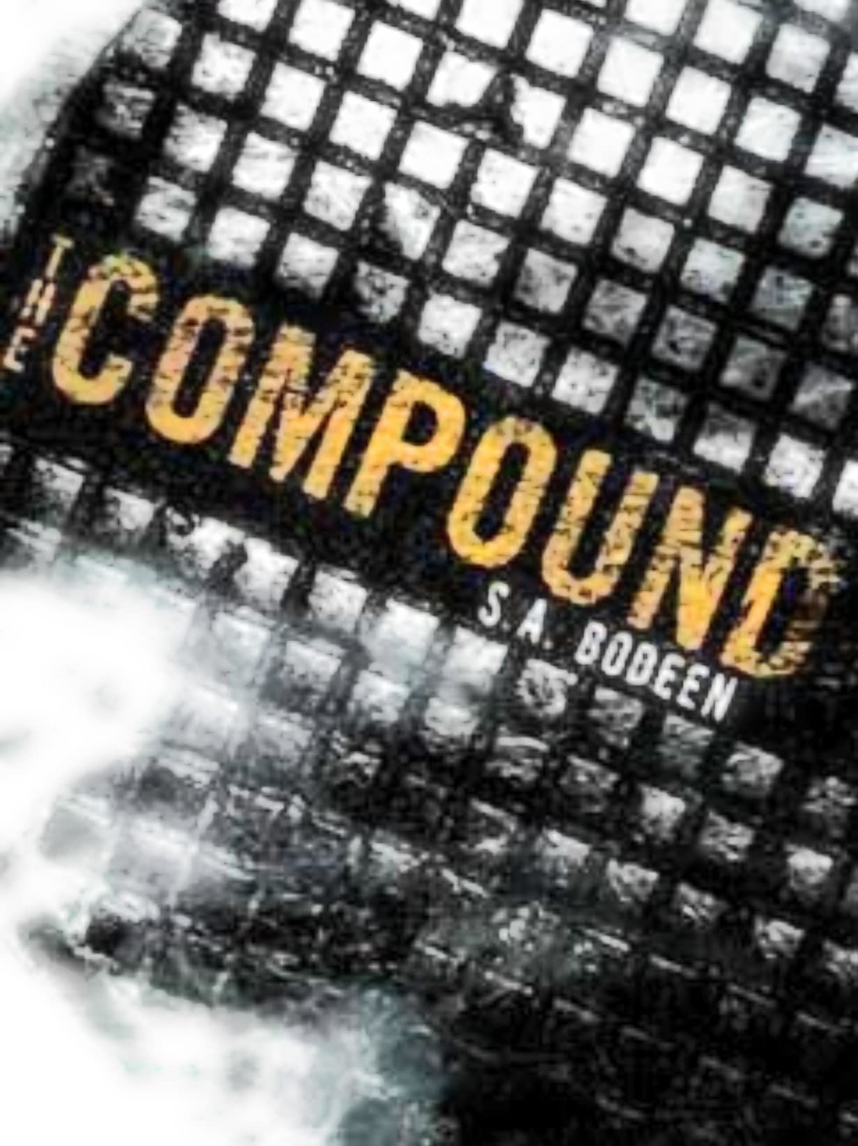 The Compound By S.A. Bodeen [Paperback]