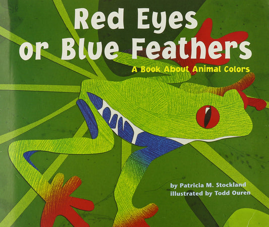 Red Eyes or Blue Feathers: Read Aloud Grade K (Journeys)
