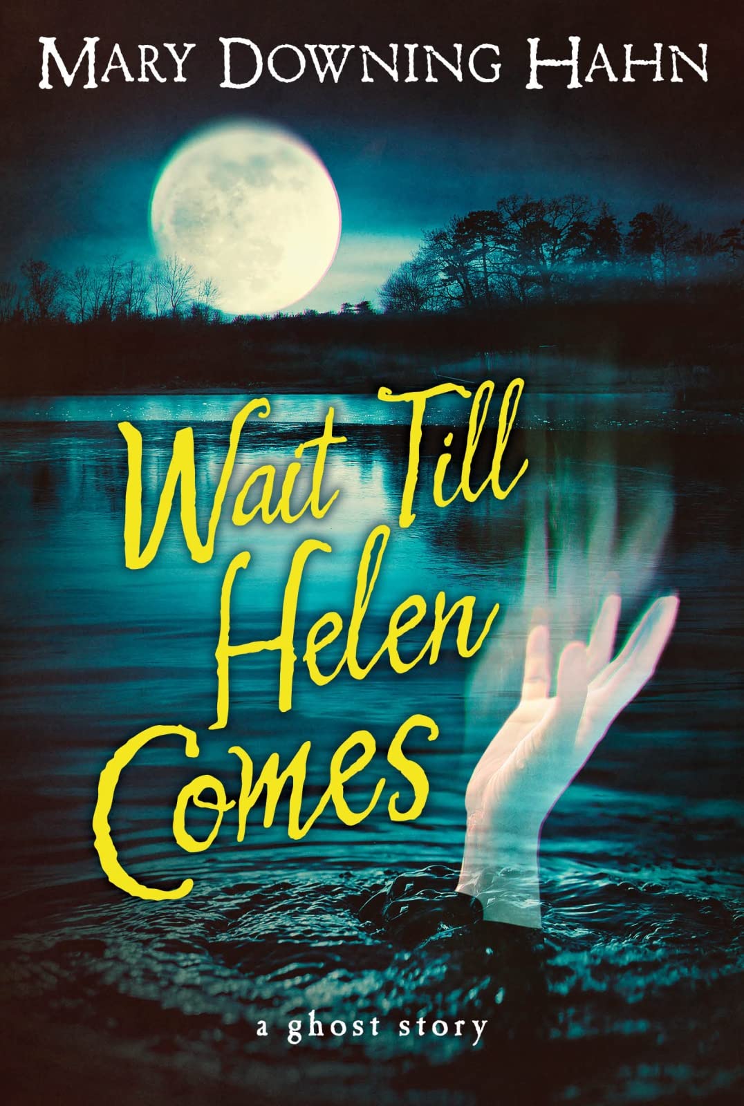 WAIT TILL HELEN COMES: A GHOST S