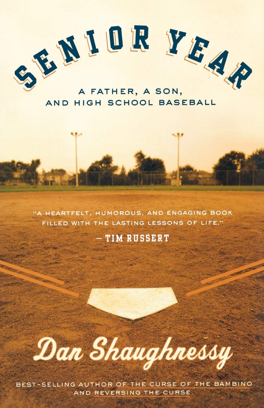 Senior Year: A Father, A Son, and High School Baseball – The Acclaimed Sportswriter's Journey Through Athletics and Parenting
