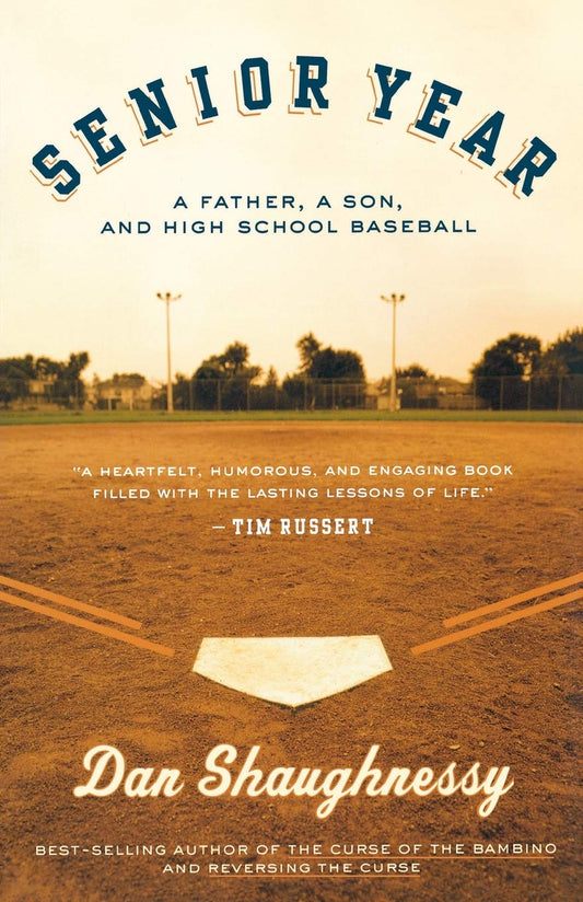 Senior Year: A Father, A Son, and High School Baseball – The Acclaimed Sportswriter's Journey Through Athletics and Parenting
