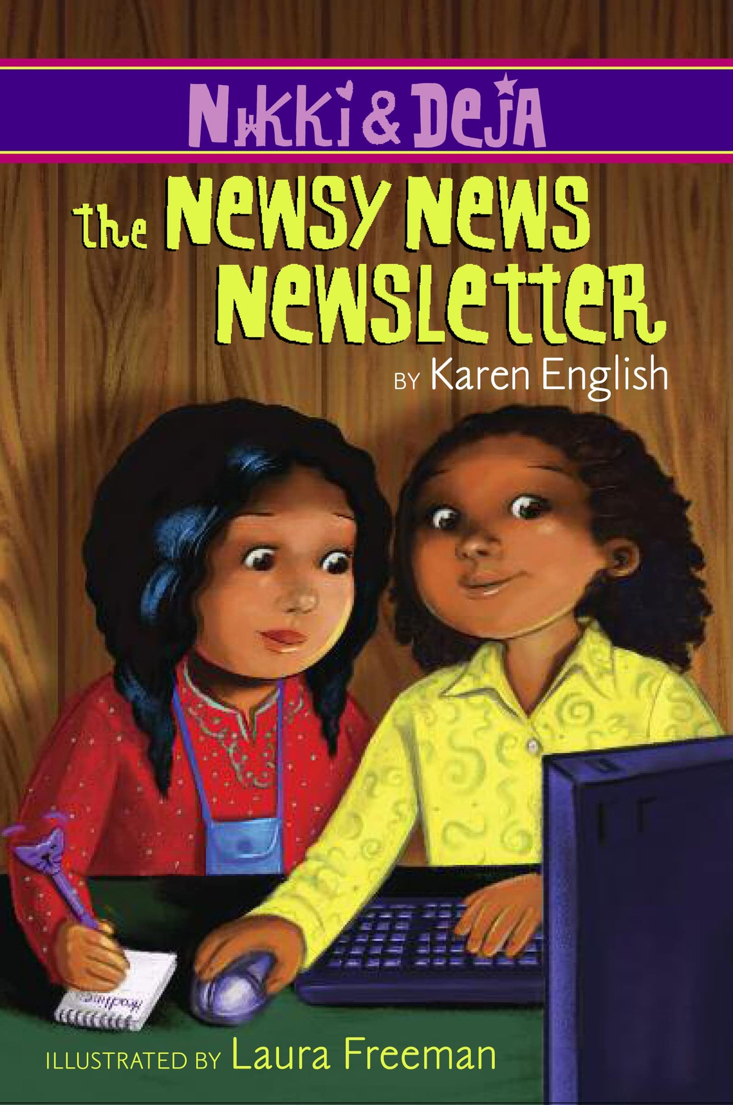 Nikki and Deja: The Newsy News Newsletter: Nikki and Deja, Book Three – A Chapter Book About Girls' Friendship and School Journalism for Kids (Ages 6-9)