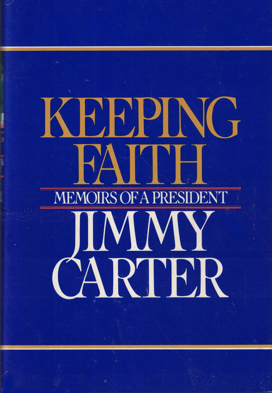 Keeping Faith: Memoirs of a President