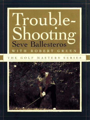 TROUBLE-SHOOTING (The Golf Masters Series)