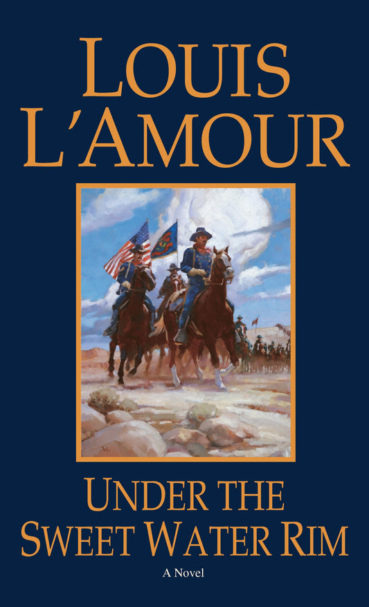 UNDER THE SWEETWATER RIM: A NOVE