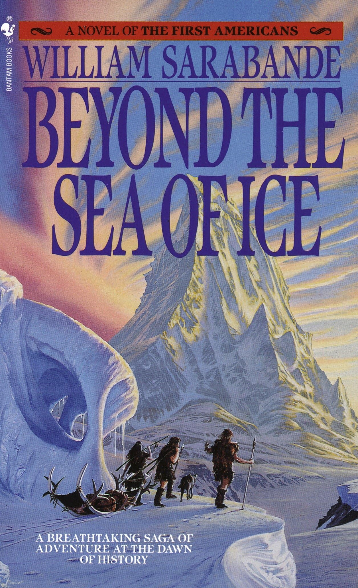 Beyond the Sea of Ice: The First Americans, Book 1 (First Americans Saga)