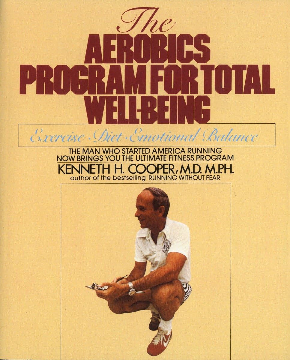 Aerobics Program For Total Well-Being: Exercise, Diet , And Emotional Balance - 9205