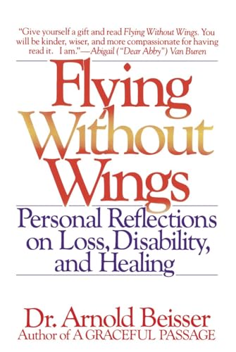 Flying Without Wings: Personal Reflections on Loss, Disability, and Healing