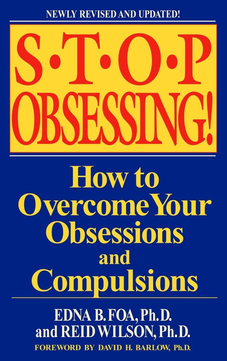 Stop Obsessing!: How to Overcome Your Obsessions and Compulsions (Revised Edition) - 9168