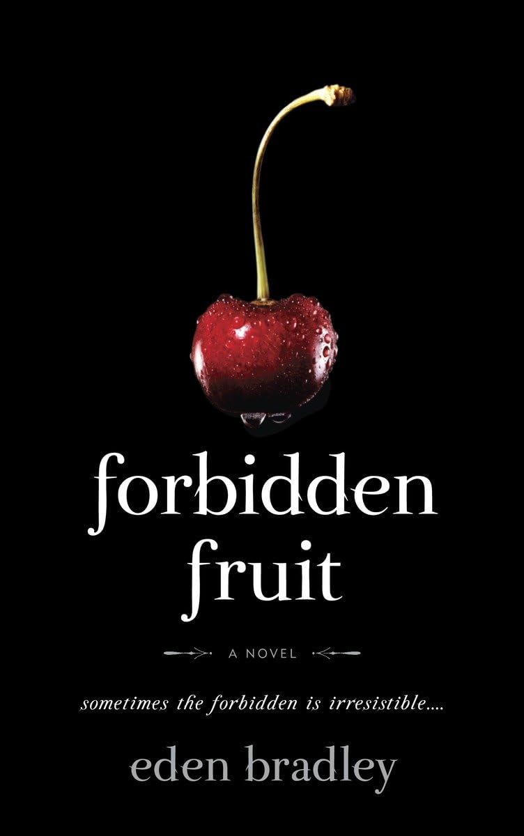 Forbidden Fruit: A Novel