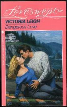 DANGEROUS LOVE (Loveswept)