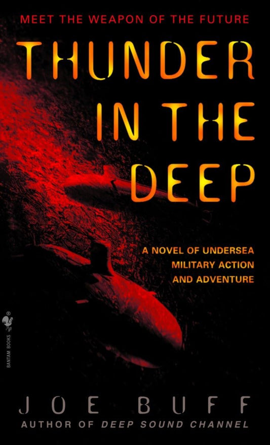 Thunder in the Deep: A Novel of Undersea Military Action and Adventure (Jeffrey Fuller)