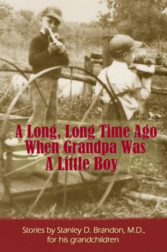 A Long, Long Time Ago When Grandpa Was A Little Boy