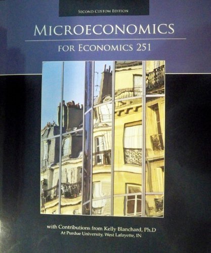 Microeconomics for Economics 251 Second Custom Edition