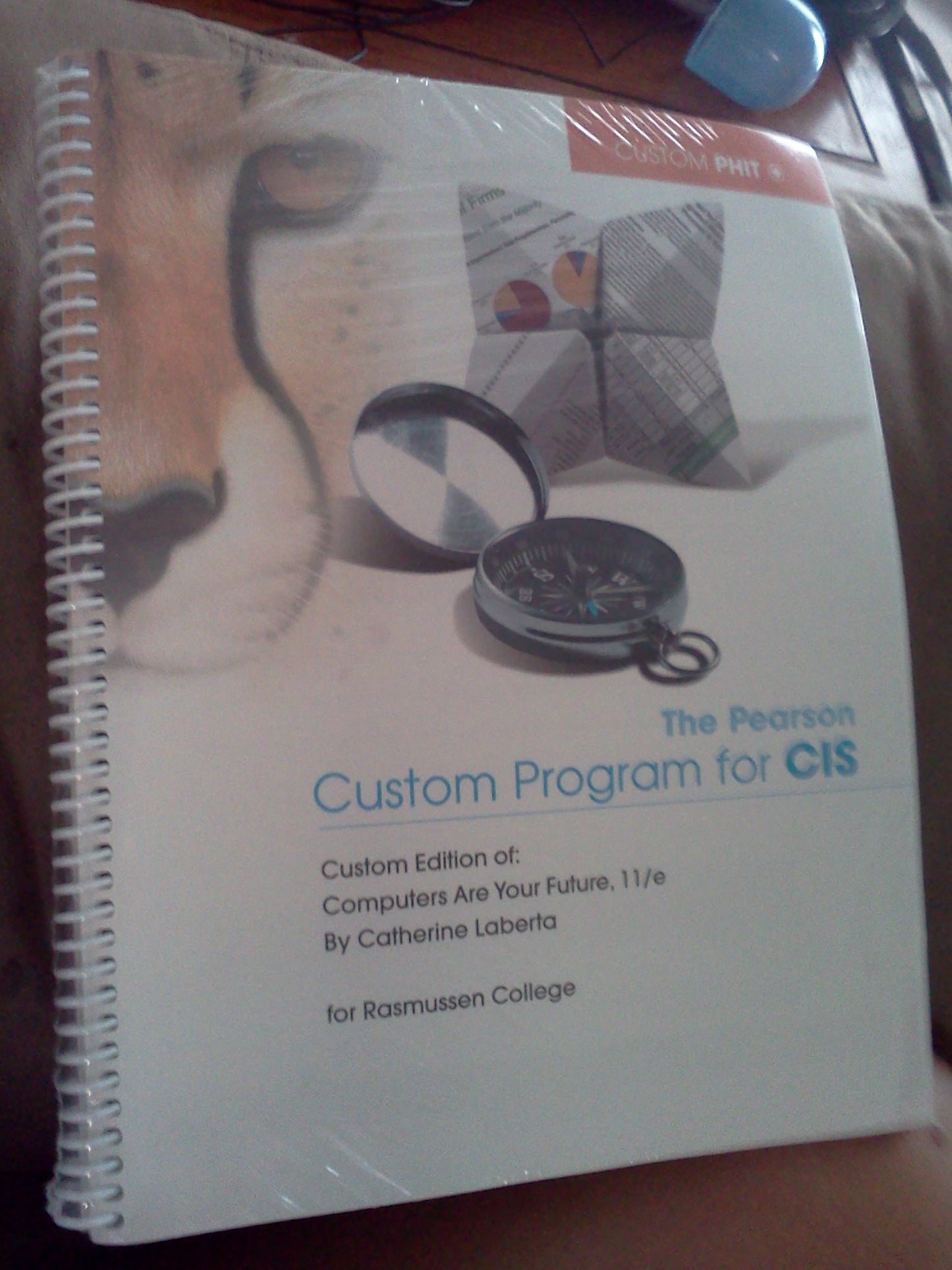 The Pearson Custom Program for CIS, Custom Edition of Computers Are Your Future, 11th Edition for Rasmussen College